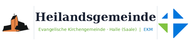Heolandsgemeinde - evangelische Kirchengemeinde Halle (Saale) | EKM